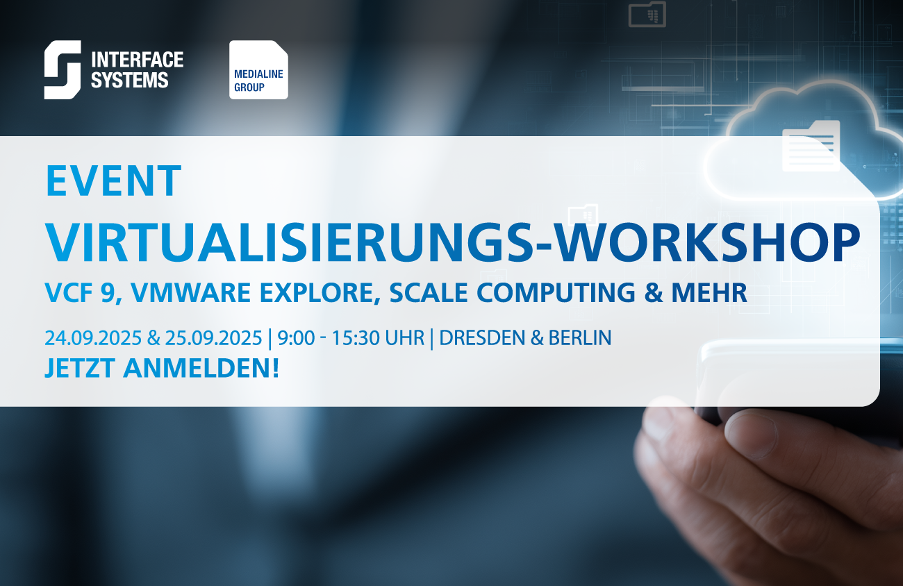 Virtualisierungs-Workshop 2025 | Interface Systems in Dresden & Berlin