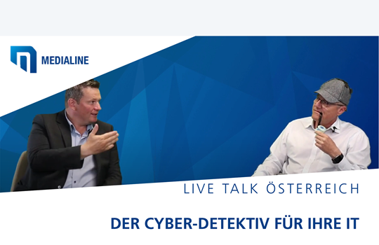 Medialine Österreich präsentiert: Cyber-Detektive für Ihre IT